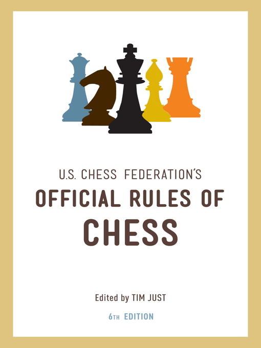 Title details for United States Chess Federation's Official Rules of Chess by U.S. Chess Federation - Wait list